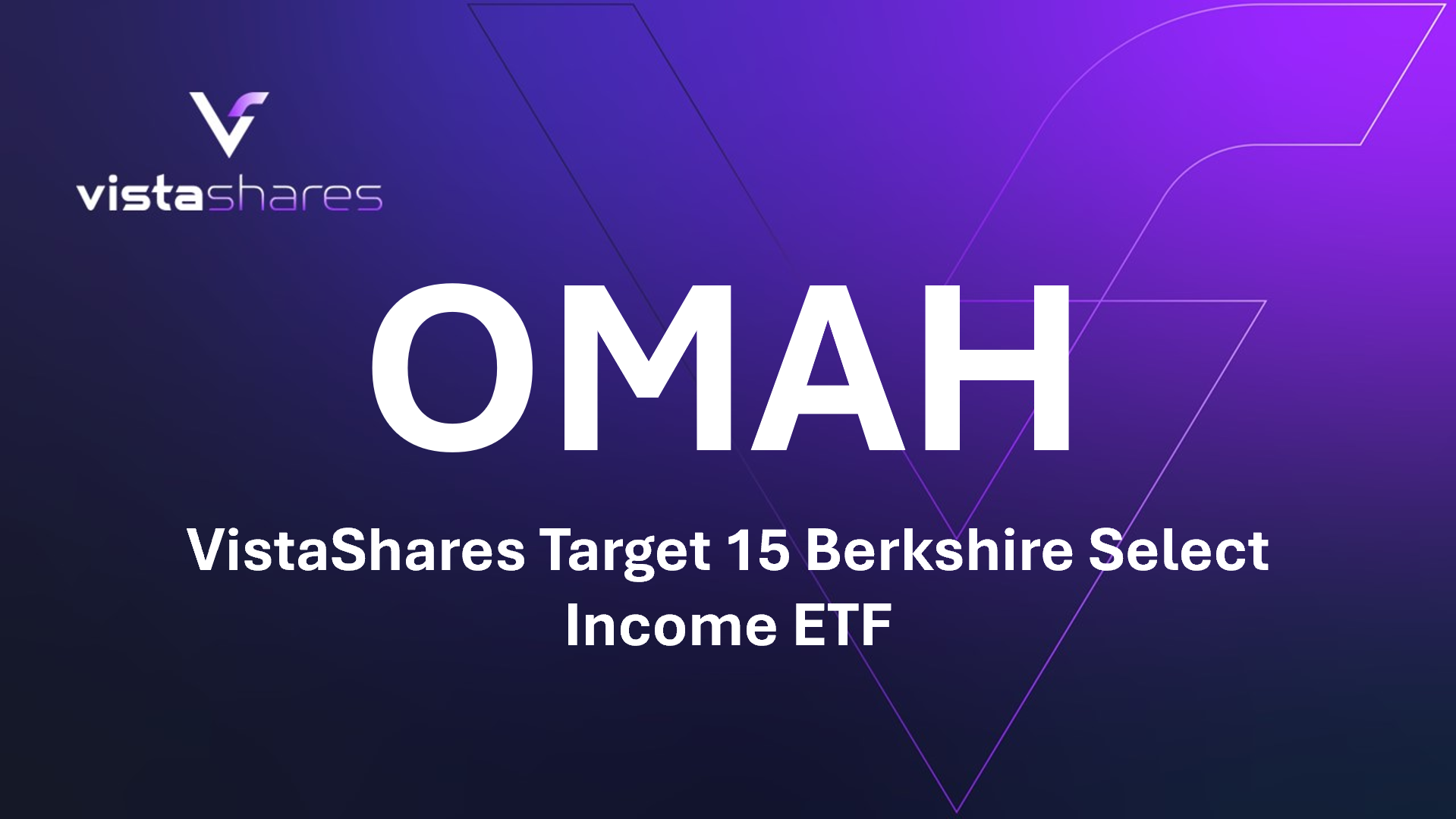 VistaShares Introduces the VistaShares Target 15 Berkshire Select Income ETF